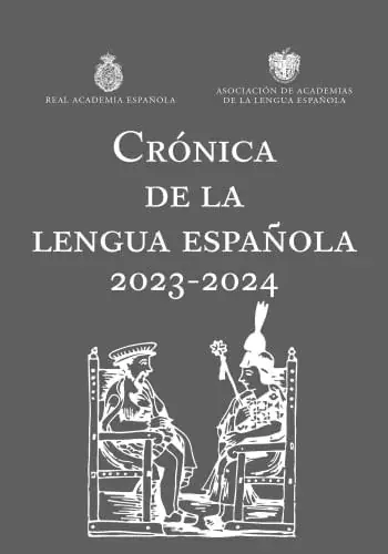 CRONICA DE LA LENGUA ESPAÑOLA 2023-2024 CRONICA DE LA LENGUA ESPAÑOLA 2023-2024 Precio Bajo