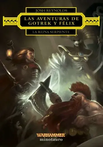 Solo Hoy LAS AVENTURAS DE GOTREK Y FELIX LA REINA SERPIENTE LAS AVENTURAS DE GOTREK Y FELIX LA REINA SERPIENTE