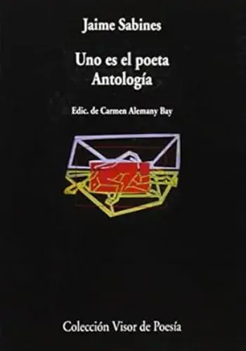 UNO ES EL POETA (ANTOLOGIA JAIME SABINES) UNO ES EL POETA (ANTOLOGIA JAIME SABINES) Stock Limitado