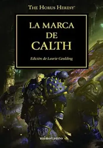 Stock Limitado LA MARCA DE CALTH (LA HEREJIA DE HORUS 25) LA MARCA DE CALTH (LA HEREJIA DE HORUS 25)