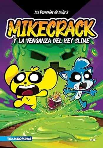 Ocasión Especial LAS PERRERIAS DE MIKE 3 - MIKECRACK Y LA VENGANZA DEL REY SLIME LAS PERRERIAS DE MIKE 3 - MIKECRACK Y LA VENGANZA DEL REY SLIME