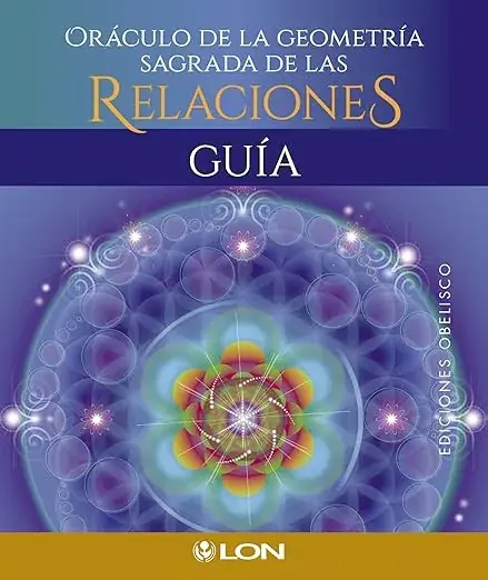 ORACULO DE LA GEOMETRIA SAGRADA DE LAS RELACIONES ORACULO DE LA GEOMETRIA SAGRADA DE LAS RELACIONES A Buen Precio