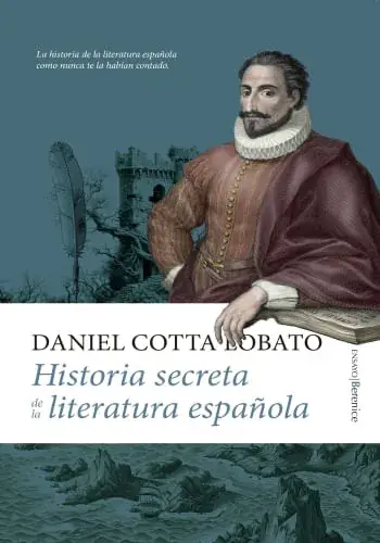 Precio Reducido HISTORIA SECRETA DE LA LITERATURA ESPAÑOLA HISTORIA SECRETA DE LA LITERATURA ESPAÑOLA