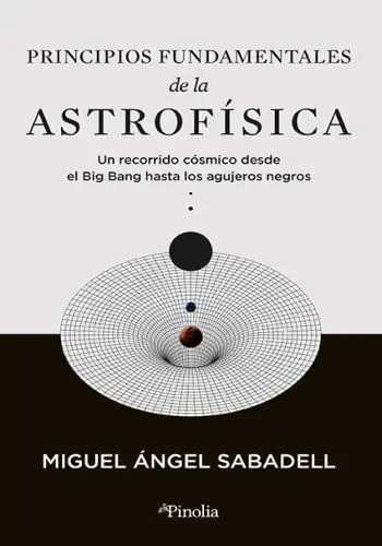Rebajas PRINCIPIOS FUNDAMENTALES DE LA ASTROFÍSICA PRINCIPIOS FUNDAMENTALES DE LA ASTROFÍSICA