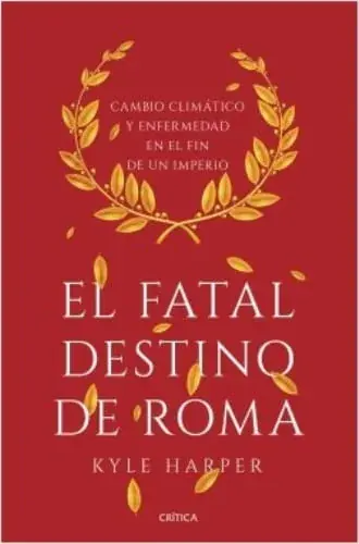 EL FATAL DESTINO DE ROMA EL FATAL DESTINO DE ROMA Precio Reducido