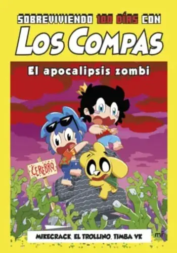SOBREVIVIENDO 100 DÍAS CON LOS COMPAS EL APOCALIPSIS ZOMBIE SOBREVIVIENDO 100 DÍAS CON LOS COMPAS EL APOCALIPSIS ZOMBIE Precio Rebajado