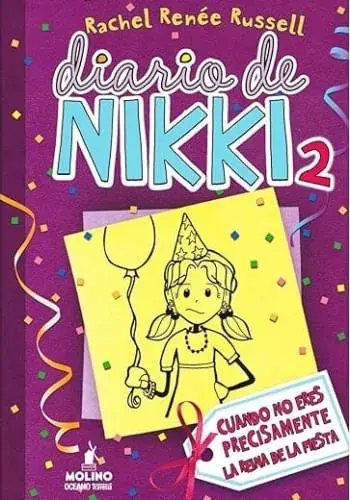 DIARIO DE NIKKI 2 CUANDO NO ERES LA REINA DE LA FIESTA PRECISAMENTE DIARIO DE NIKKI 2 CUANDO NO ERES LA REINA DE LA FIESTA PRECISAMENTE Novedad