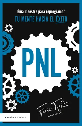 Alta Calidad PNL - GUÍA MAESTRA PARA REPROGRAMAR TU MENTE HACIA EL ÉXITO PNL - GUÍA MAESTRA PARA REPROGRAMAR TU MENTE HACIA EL ÉXITO