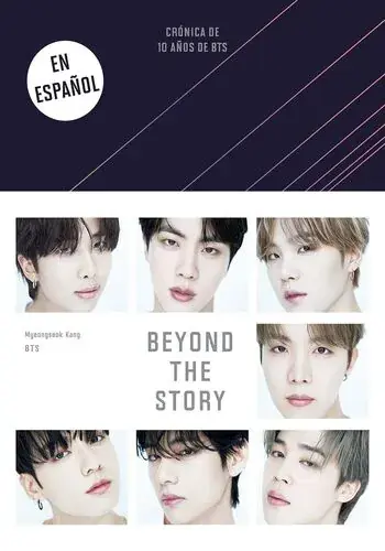 BEYOND THE STORY CRONICA DE 10 AÑOS DE BTS (TAPA DURA) BEYOND THE STORY CRONICA DE 10 AÑOS DE BTS (TAPA DURA) Oferta De Temporada