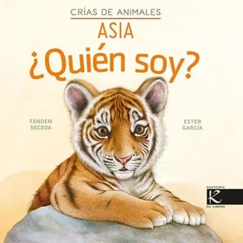 ¿QUIÉN SOY? CRÍAS DE ANIMALES - ASIA ¿QUIÉN SOY? CRÍAS DE ANIMALES - ASIA Venta Final