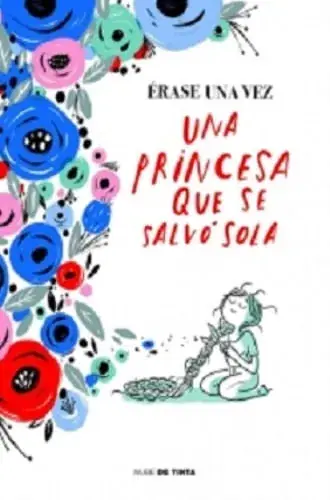 Promoción ERASE UNA VEZ UNA PRINCESA QUE SE SALVO ERASE UNA VEZ UNA PRINCESA QUE SE SALVO