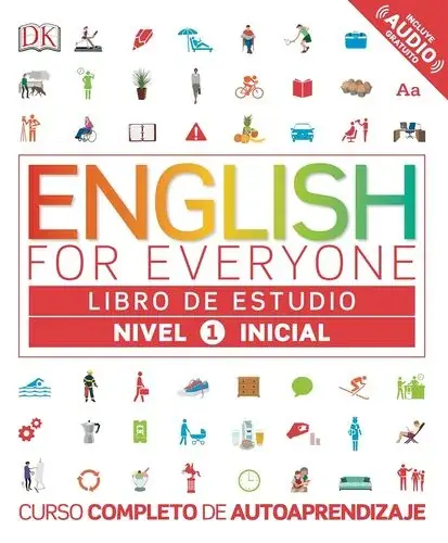 ENGLISH FOR EVERYONE - LIBRO DE ESTUDIO NIVEL 1 INICIAL ENGLISH FOR EVERYONE - LIBRO DE ESTUDIO NIVEL 1 INICIAL Promoción Exclusiva
