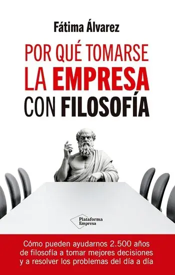 Promoción Exclusiva POR QUE TOMARSE LA EMPRESA CON FILOSOFIA POR QUE TOMARSE LA EMPRESA CON FILOSOFIA