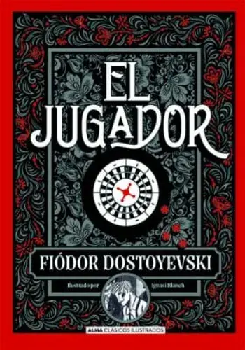 EL JUGADOR (CLASICOS ILUSTRADOS) EL JUGADOR (CLASICOS ILUSTRADOS) Disponible Ahora