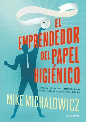 EL EMPRENDEDOR DEL PAPEL HIGIENICO EL EMPRENDEDOR DEL PAPEL HIGIENICO Bestseller