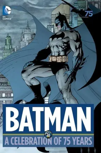 BATMAN A CELEBRATION OF 75 YEARS BATMAN A CELEBRATION OF 75 YEARS Imprescindible (Must-Have)