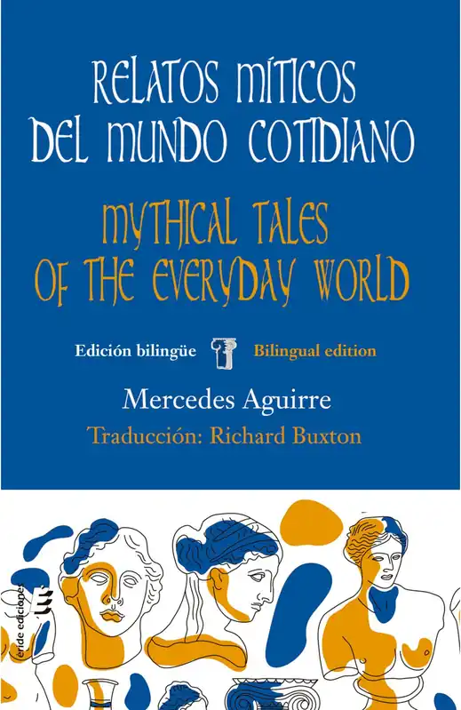 Compra Hoy Relatos míticos del mundo cotidiano / Mythical tales of the everyday world