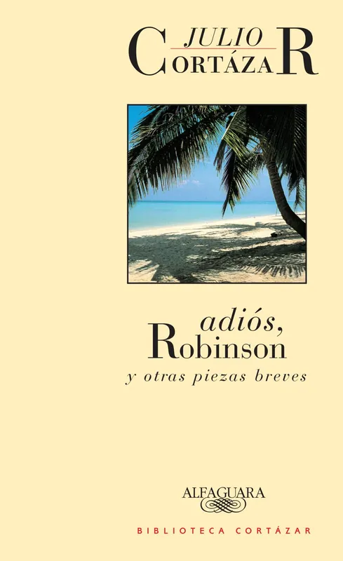 Popular Adiós, Robinson y otras piezas breves
