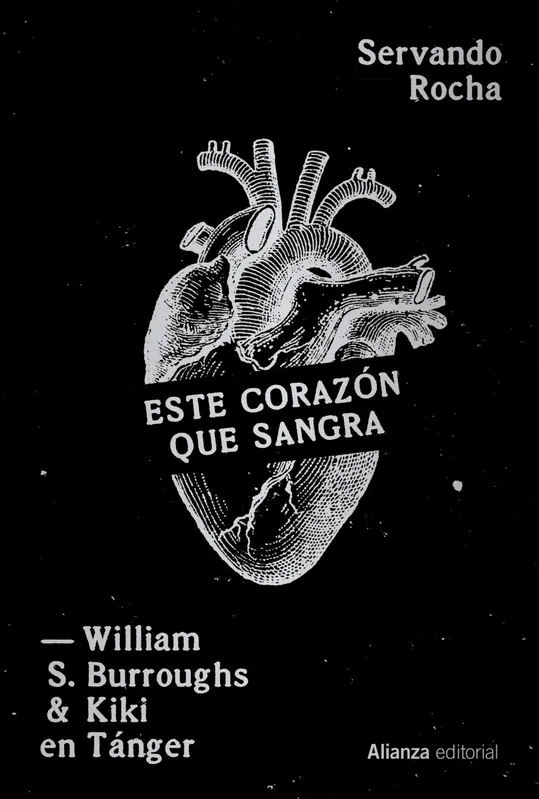 Oferta Limitada Este corazón que sangra "William S. Burrougs y Kiki en Tánger"