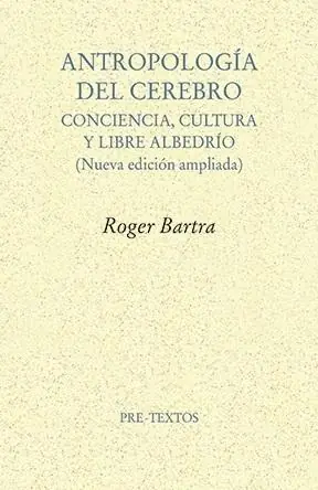 Bestseller Antropología del cerebro "Conciencia, cultura y libre albedrío (Nueva edición ampliada)"