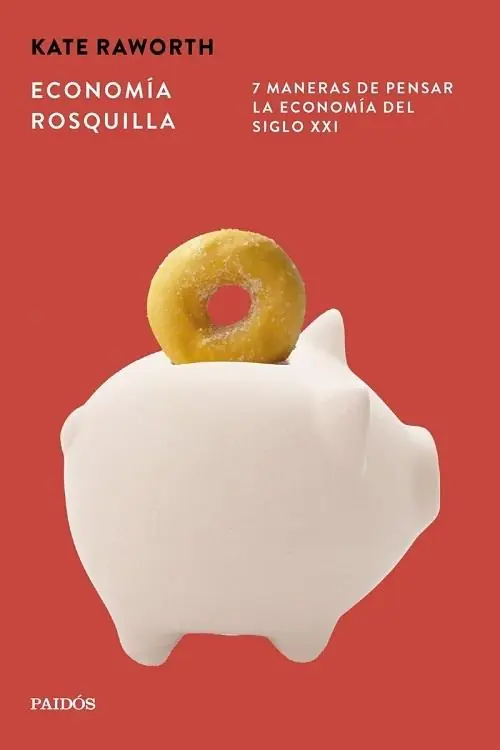 Economía rosquilla "7 maneras de pensar la economía del siglo XXI" Directo De Fábrica