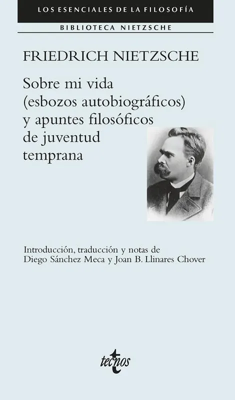 Sobre mi vida (esbozos autobiográficos) "Y apuntes filosóficos de juventud temprana (Biblioteca Nietsche)" Oferta De Temporada