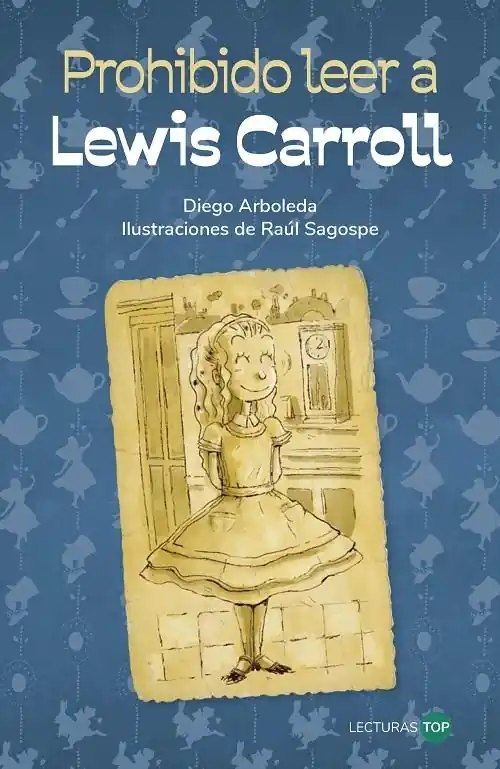Prohibido leer a Lewis Carroll "(Lecturas Top)" Ordena Ya