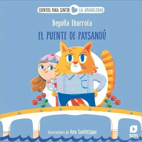 No Te Lo Pierdas El puente de Paysandú "(Cuentos para sentir... La amabilidad)"