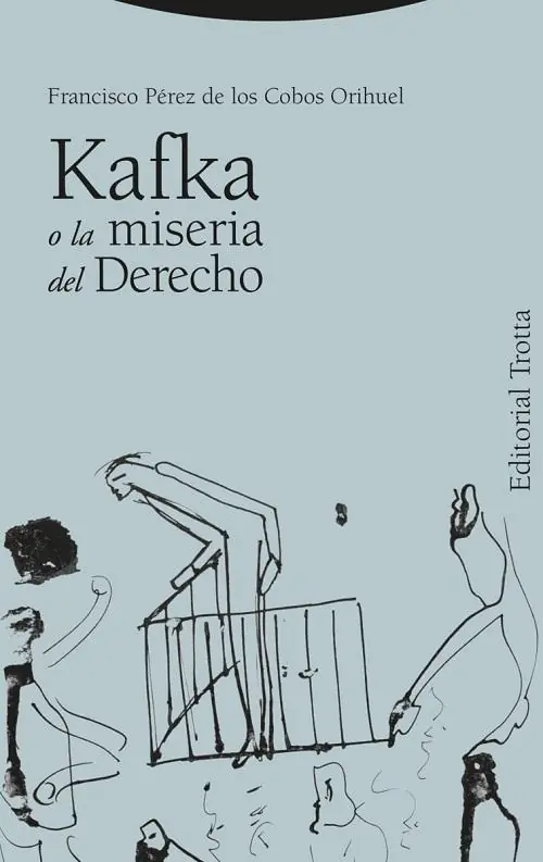 Últimas Unidades Kafka o la miseria del derecho