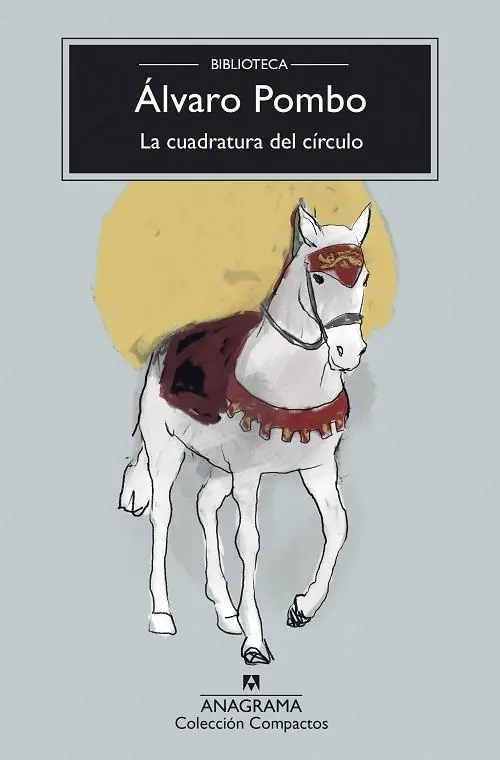 Solo Por Tiempo Limitado La cuadratura del círculo "(Biblioteca Álvaro Pombo)"