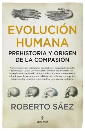 Evolución humana "Prehistoria y origen de la compasión" Precio Económico
