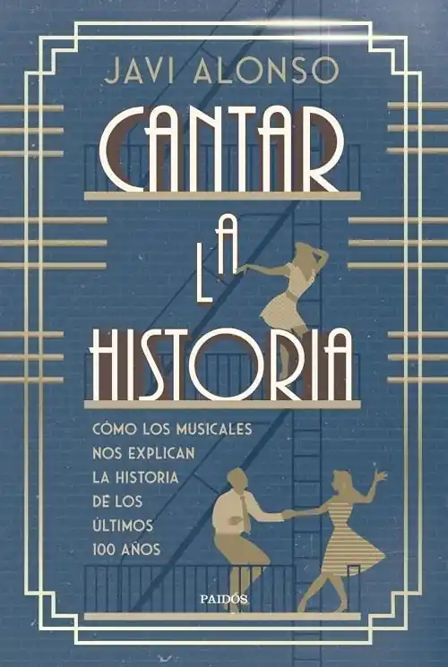 Económico Cantar la historia "Cómo los musicales nos explican la historia de los últimos 100 años"