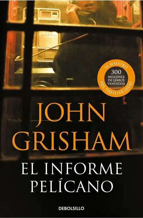 Liquidación El Informe Pelícano "(Biblioteca John Grisham)"
