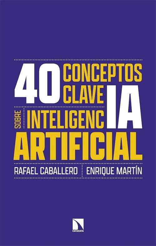 Últimas Unidades 40 conceptos clave sobre inteligencia artificial