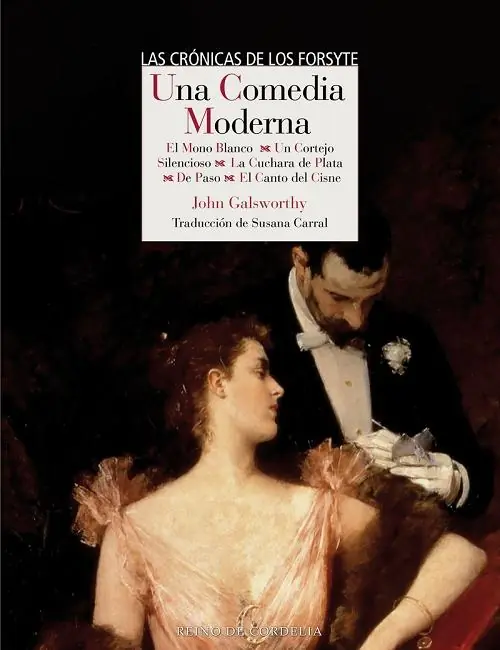 Una comedia moderna "(Las crónicas de los Forsyte) El mono blanco / Un cortejo silencioso / La cuchara de plata / De paso /" Ordena Ya