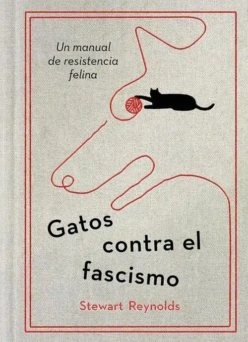 Gatos contra el fascismo "Un manual de resistencia felina" Entrega Rápida