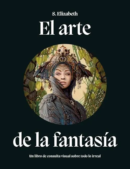 El arte de la fantasía "Un libro de consulta visual sobre todo lo irreal" Envío Inmediato
