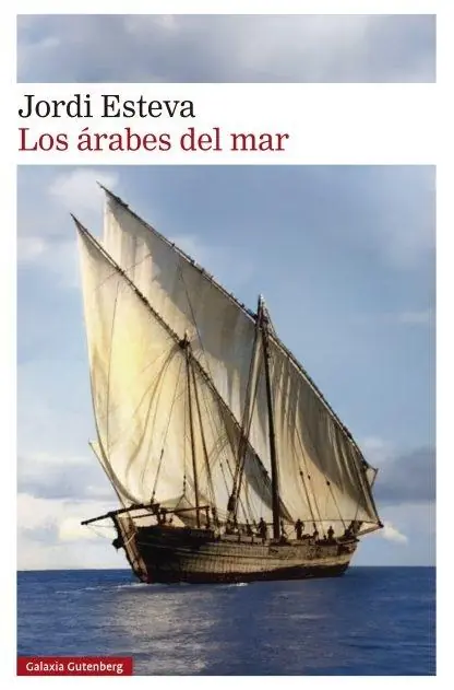 Los árabes del mar "Tras la estrella de Simbad De los puertos de Arabia a la isla de Zanzíbar" Bestseller