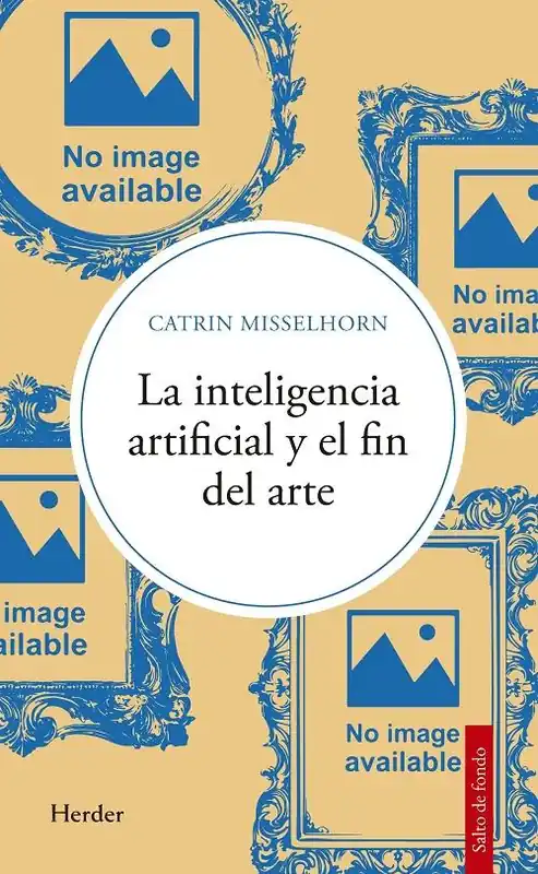 Súper Precio La inteligencia artificial y el fin del arte