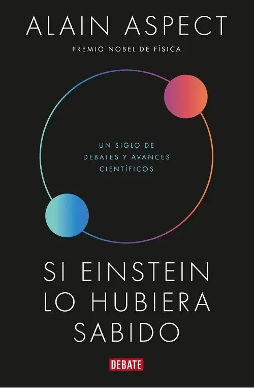 Entrega Rápida Si Einstein lo hubiera sabido "Un siglo de debates y avances científicos"