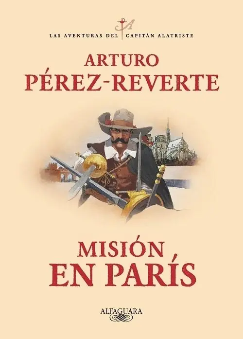 Misión en París "(Las aventuras del capitán Alatriste - 8)" Precio Reducido