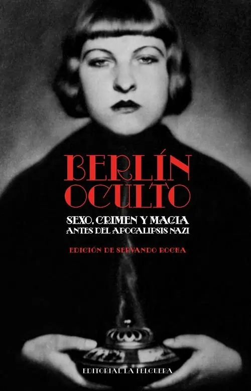 Berlín oculto "Sexo, crimen y magia antes del apocalipsis nazi" Alta Calidad