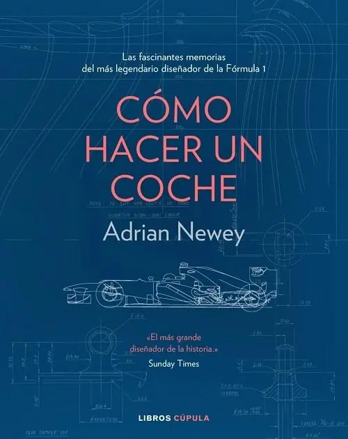 Cómo hacer un coche "Las fascinantes memorias del diseñador más legendario de la Fórmula 1" Económico