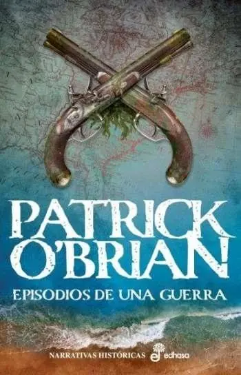 Marca Reconocida Episodios de una guerra "(Una novela de la Armada inglesa - 6)"