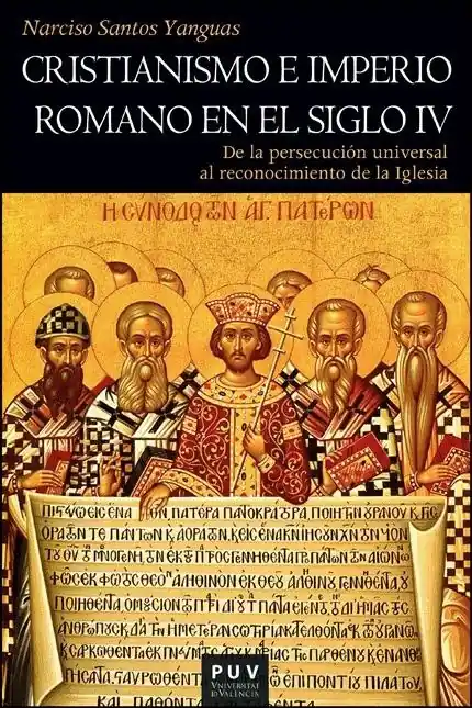 Cristianismo e Imperio romano en el siglo IV "De la persecución universal al reconocimiento de la Iglesia" Precio De Fábrica