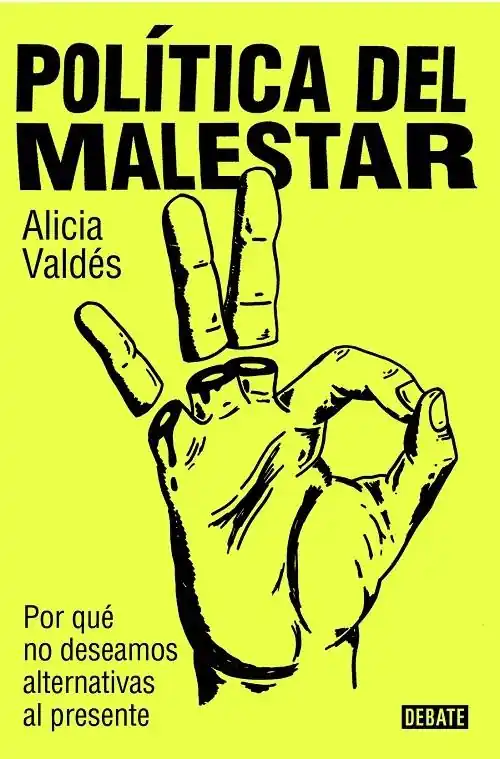 Bestseller Política del malestar "Por qué no deseamos alternativas al presente"