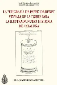 La ‘Epigrafía de Papel‘ de Benet Vinyals de la Torre para la ilustrada nueva historia de Cataluña Precio Económico