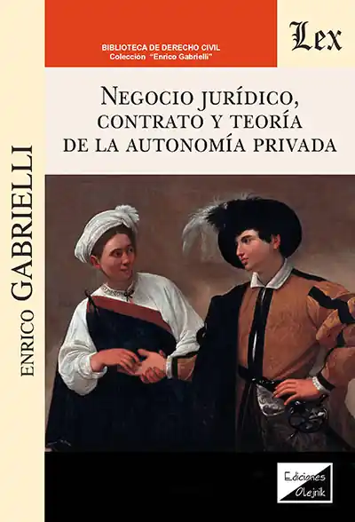 Negocio jurídico, contrato y teoría de la autonomía privada Alta Calidad