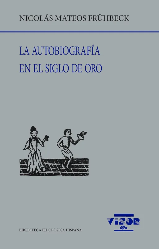 La autobiografía en el Siglo de Oro Económico