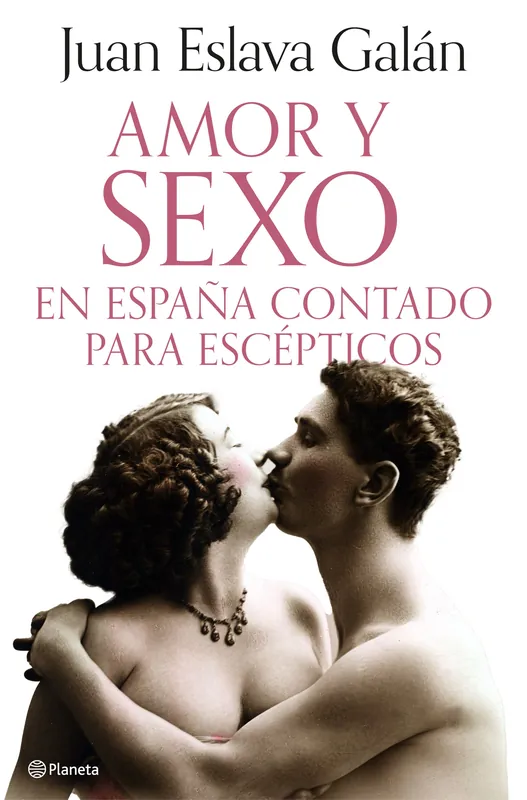 No Te Lo Pierdas Amor y sexo en España contado para escépticos